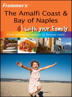 cover image of Frommer's the Amalfi Coast & Bay of Naples With Your Family